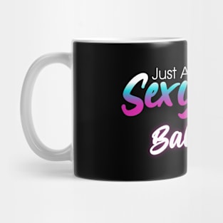 Just Another Sexy-Ass Bald Guy Mug